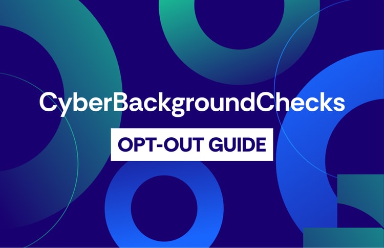 CyberBackgroundChecks Opt Out Guide